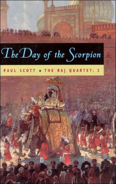 Day of the Scorpion - Raj Quartet S. - Paul Scott - Bücher - The University of Chicago Press - 9780226743417 - 22. Juni 1998