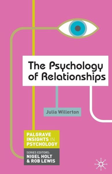 Psychology of Relationships - Julia Willerton - Libros - Bloomsbury Publishing PLC - 9780230249417 - 20 de agosto de 2010