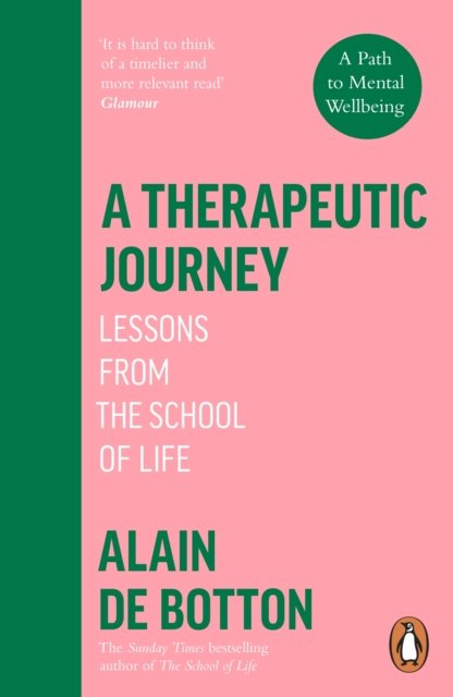 Cover for Alain De Botton · A Therapeutic Journey: Lessons from the School of Life (Pocketbok) (2024)