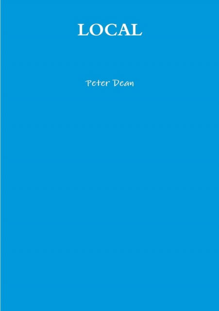 Cover for Peter Dean · Local (Paperback Book) (2018)