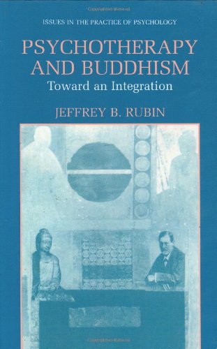 Cover for Jeffrey B. Rubin · Psychotherapy and Buddhism: Toward an Integration - Issues in the Practice of Psychology (Hardcover Book) [1996 edition] (1996)