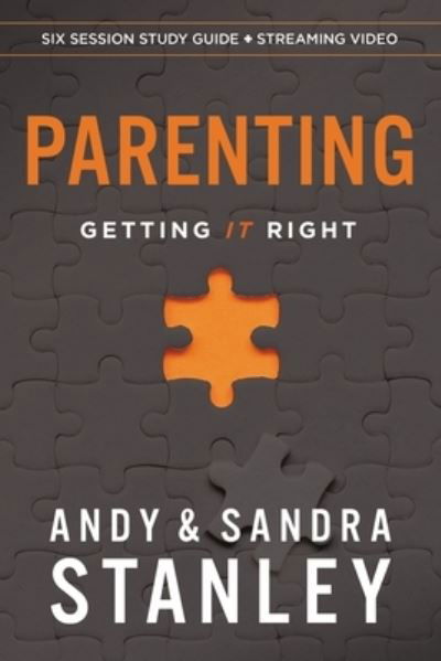 Cover for Andy Stanley · Parenting Bible Study Guide plus Streaming Video: Getting It Right (Paperback Book) (2023)
