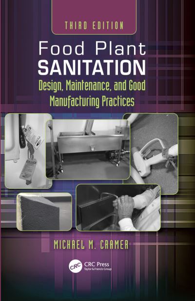 Cover for Cramer, Michael M. (Specialty Brands, Inc., Yorba Linda, California, USA) · Food Plant Sanitation: Design, Maintenance, and Good Manufacturing Practices (Hardcover Book) (2022)