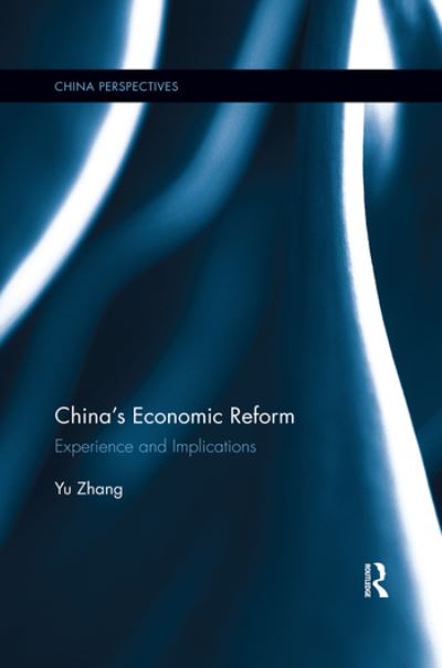 Cover for Zhang Yu · China’s Economic Reform: Experience and Implications - China Perspectives (Paperback Book) (2020)