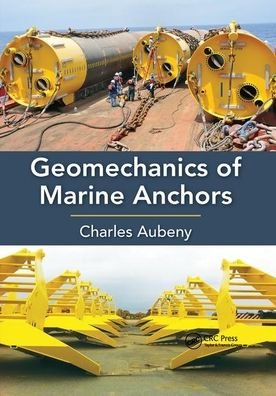 Cover for Aubeny, Charles (Texas A&amp;M University, College Station, USA) · Geomechanics of Marine Anchors (Paperback Book) (2019)