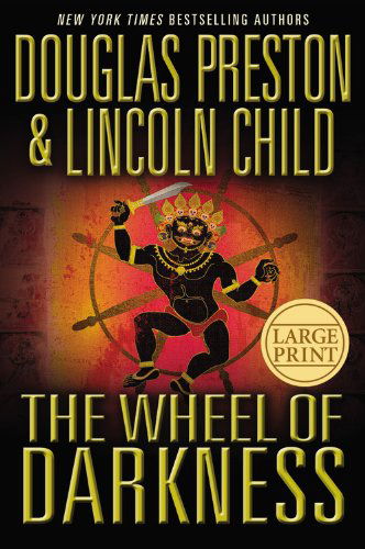 Cover for Douglas J Preston · The Wheel of Darkness - Agent Pendergast (Innbunden bok) [Large type / large print edition] (2007)