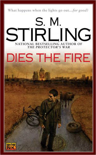 Cover for S. M. Stirling · Dies the Fire: a Novel of the Change (Pocketbok) (2005)