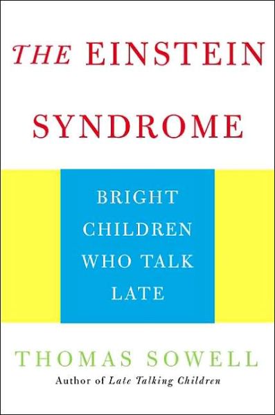 The Einstein Syndrome: Bright Children Who Talk Late - Thomas Sowell - Books - Basic Books - 9780465081417 - December 25, 2002