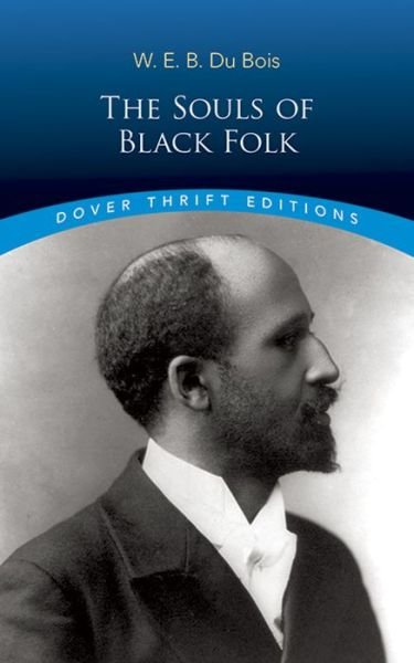 The Souls of Black Folk - Thrift Editions - W. E. B. Du - Livros - Dover Publications Inc. - 9780486280417 - 1 de fevereiro de 2000