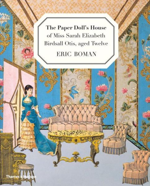 Cover for Eric Boman · The Paper Doll's House of Miss Sarah Elizabeth Birdsall Otis, aged Twelve (Hardcover Book) (2014)