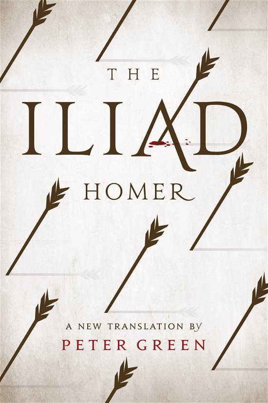 Cover for Homer · The Iliad: A New Translation by Peter Green (Gebundenes Buch) (2015)