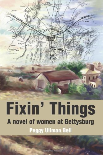 Cover for Peggy Ullman Bell · Fixin' Things: a Novel of Women at Gettysburg (Paperback Book) (2002)