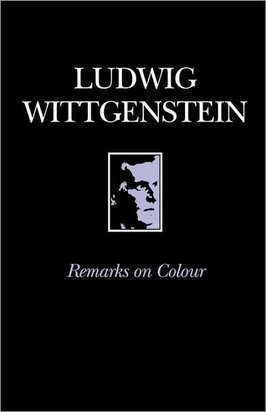 Cover for Wittgenstein, Ludwig (Philosopher) · Remarks on Colour (Paperback Book) (1979)