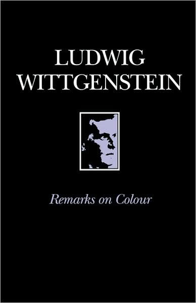 Remarks on Colour - Wittgenstein, Ludwig (Philosopher) - Bücher - John Wiley and Sons Ltd - 9780631116417 - 25. Juli 1979