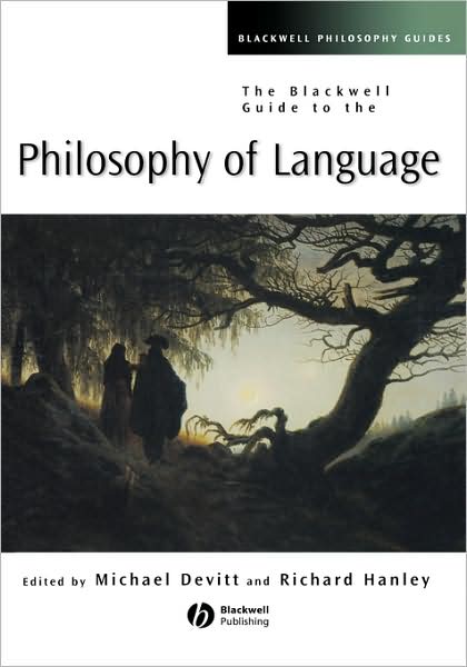 The Blackwell Guide to the Philosophy of Language - Blackwell Philosophy Guides - Devitt - Books - John Wiley and Sons Ltd - 9780631231417 - April 28, 2006