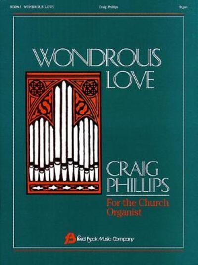 Cover for Craig Phillips · Wondrous Love: Organ (Paperback Book) (1997)