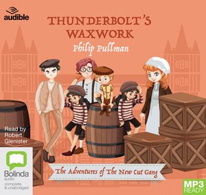 Thunderbolt's Waxwork - The New Cut Gang - Philip Pullman - Audiolibro - Bolinda Publishing - 9780655611417 - 1 de julio de 2019