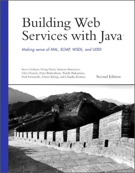 Cover for Steve Graham · Building Web Services with Java: Making Sense of XML, SOAP, WSDL, and UDDI - Developer's Library (Paperback Book) (2004)