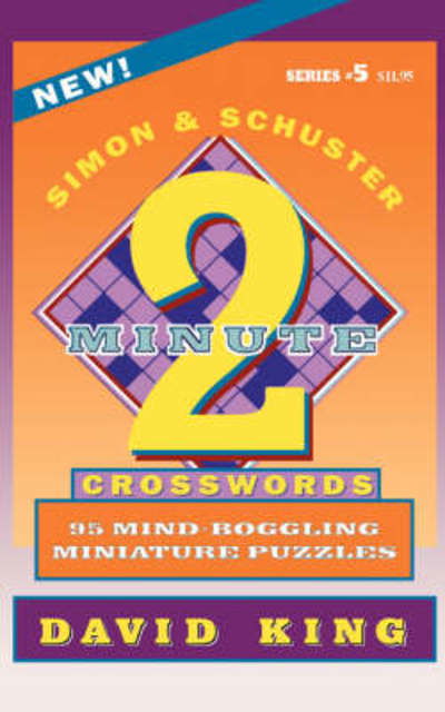 Simon & Schuster Two-Minute Crosswords, Volume 5 - David King - Books - Simon & Schuster - 9780684813417 - May 1, 1996