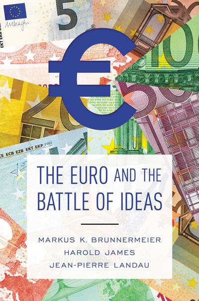 Cover for Markus K. Brunnermeier · The Euro and the Battle of Ideas (Pocketbok) (2018)