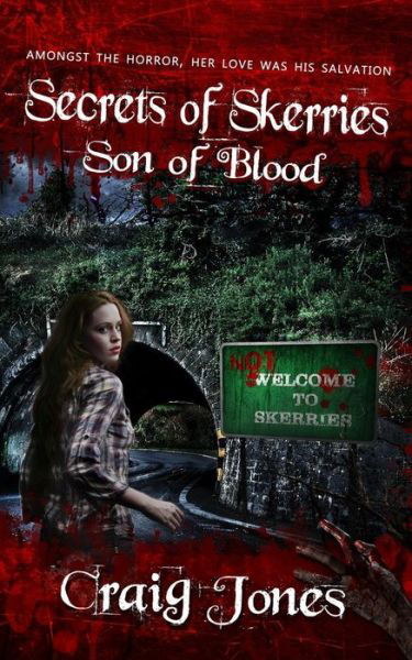 Son of Blood (UK Edition) (The Secrets of Skerries) (Volume 1) - Craig Jones - Books - Pants On Fire Press - 9780692209417 - July 25, 2014