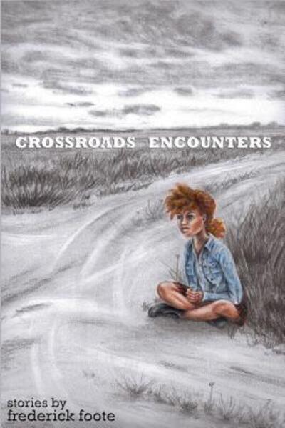 Cover for Frederick Foote · Crossroads Encounters (Paperback Book) (2016)