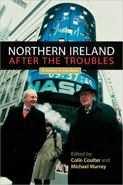 Cover for Colin Coulter · Northern Ireland After the Troubles: A Society in Transition (Paperback Book) (2008)