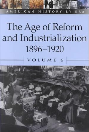 Cover for Roman Espejo · Age of Reform and Industrialization 1896-1920 (American History by Era) (Taschenbuch) [Annotated edition] (2002)