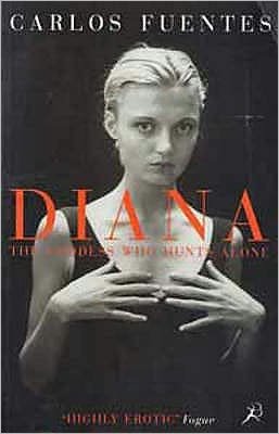 Cover for Carlos Fuentes · Diana the Goddess Who Hunts Alone (Paperback Bog) [New edition] (1996)