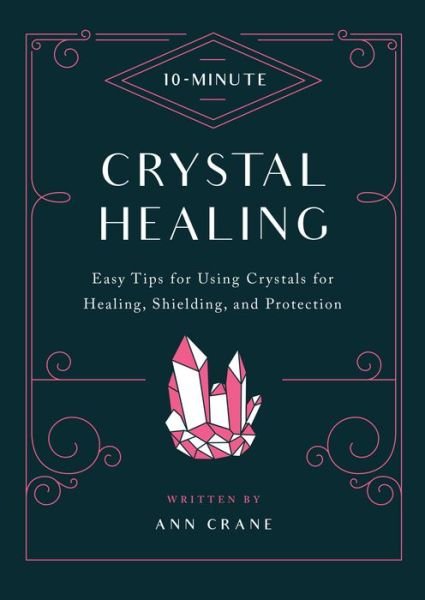 Cover for Natural History Museum · 10-Minute Crystal Healing: Easy Tips for Using Crystals for Healing, Shielding, and Protection - 10 Minute (Paperback Book) (2022)