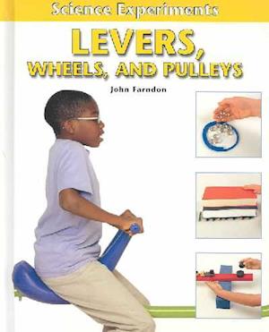 Cover for John Farndon · Levers, Wheels, and Pulleys (Science Experiments (Benchmark)) (Hardcover Book) (2002)