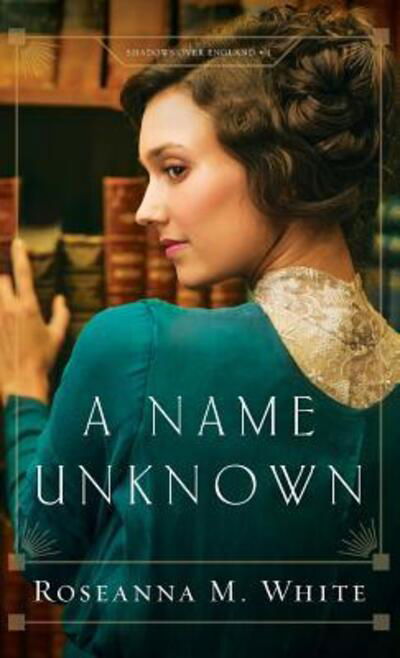 Cover for Roseanna M. White · A name unknown (Book) (2017)