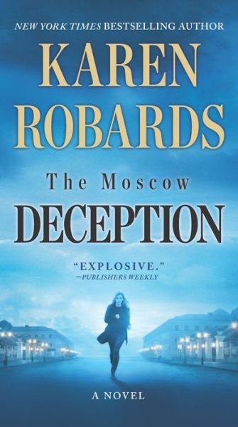 Moscow Deception - Karen Robards - Books - Harlequin Enterprises, Limited - 9780778369417 - August 27, 2019