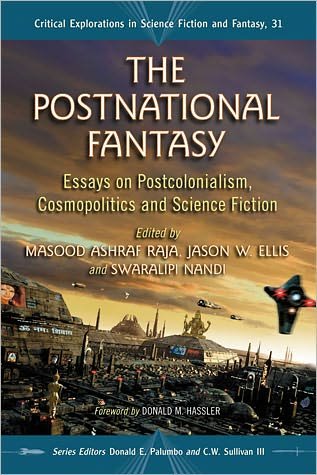 Cover for Masood Ashraf Raja · The Postnational Fantasy: Essays on Postcolonialism, Cosmopolitics and Science Fiction - Critical Explorations in Science Fiction and Fantasy (Taschenbuch) (2011)