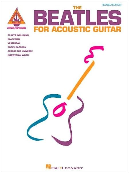 Beatles for Acoustic Guitar - The Beatles - Bøker - HAL LEONARD - 9780793515417 - 1. mai 2017