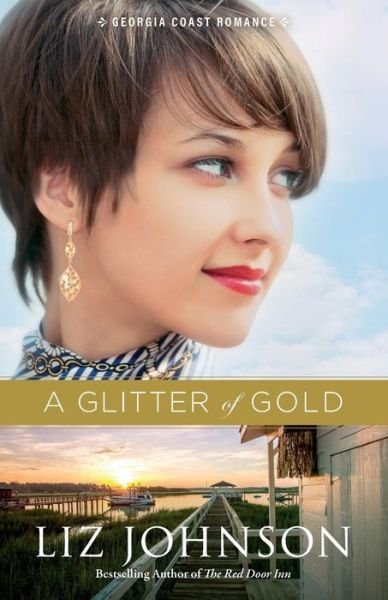 Cover for Liz Johnson · Glitter of Gold, A (Paperback Book) (2019)