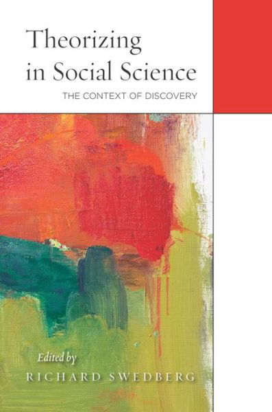 Cover for Richard Swedberg · Theorizing in Social Science: The Context of Discovery (Hardcover Book) (2014)