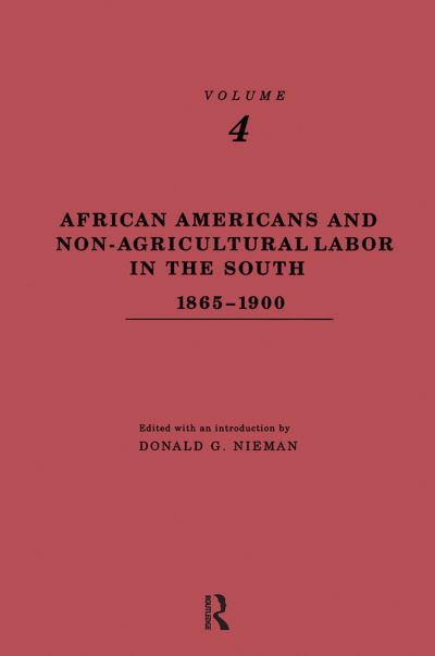 Cover for Donald G. Nieman · African-Americans and Non-Agricultural Labor in the South 1865-1900 - Social Research Today (Inbunden Bok) (1994)