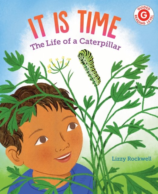 Lizzy Rockwell · It Is Time: The Life of a Caterpillar - I Like to Read (Paperback Book) (2024)