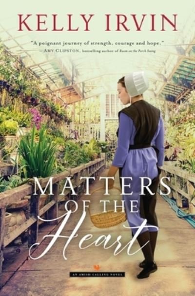 Kelly Irvin · Matters of the Heart - Amish Calling (Pocketbok) (2024)