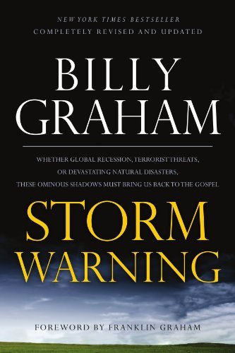 Cover for Billy Graham · Storm Warning: Whether global recession, terrorist threats, or devastating natural disasters, these ominous shadows must bring us back to the Gospel (Paperback Bog) [Reprint edition] (2011)