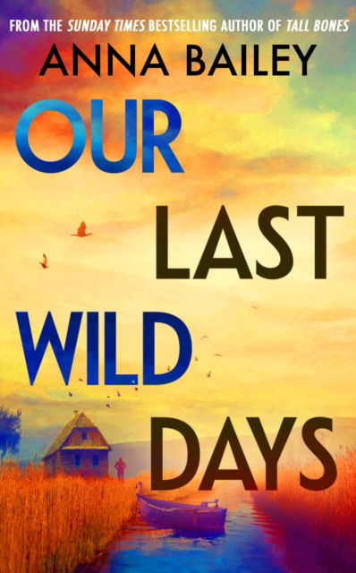 Cover for Anna Bailey · Our Last Wild Days (Paperback Book) (2025)