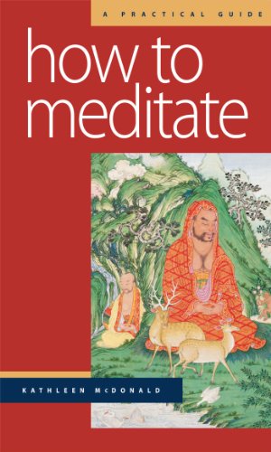 Cover for Kathleen McDonald · How to Meditate: A Practical Guide (Paperback Book) [New edition] (2005)