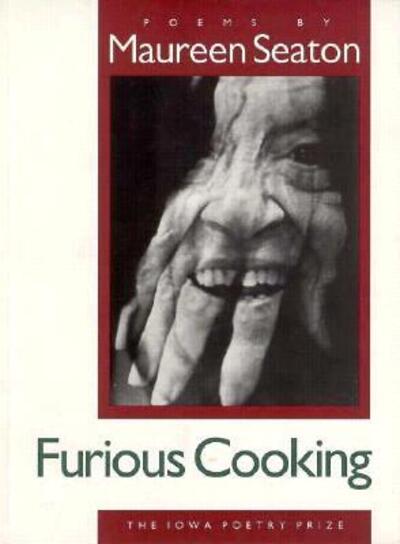 Cover for Maureen Seaton · Furious Cooking - 1995 Iowa Poetry Prize (Paperback Book) (1996)