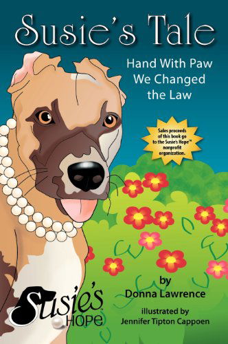 Cover for Donna Lawrence · Susie's Tale Hand with Paw We Changed the Law (Hardcover Book) (2012)