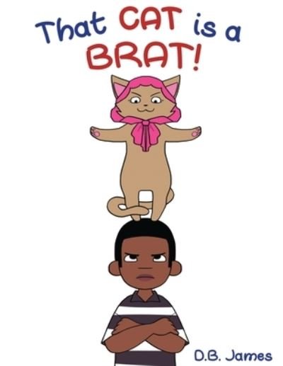 Cover for D B James · That Cat is a Brat (Pocketbok) (2020)