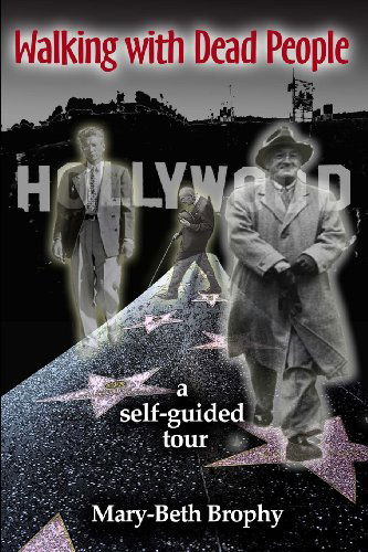 Cover for Mary-beth Brophy · Walking with Dead People - Hollywood: a Self-guided Tour (Paperback Book) (2014)