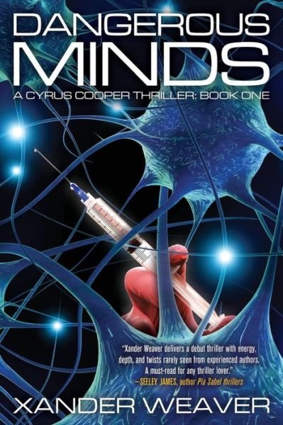 Cover for Xander Weaver · Dangerous Minds: a Cyrus Cooper Thriller: Book One (Volume 1) (Paperback Bog) (2014)