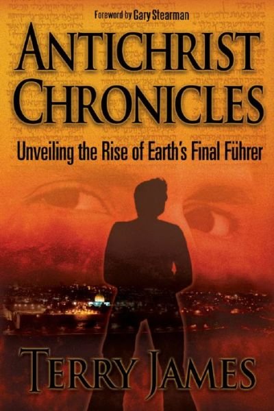 Cover for Terry · Antichrist Chronicles: Unveiling the Rise of Earth's Final Führer (Paperback Book) (2014)