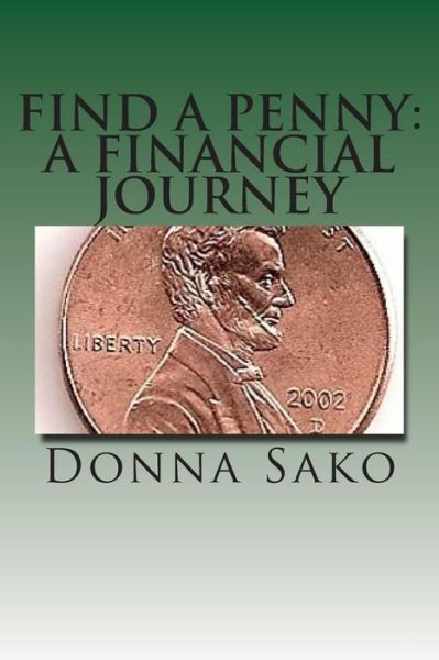 Cover for Ms Donna Sako · Find a Penny: a Financial Journey (Paperback Book) (2014)